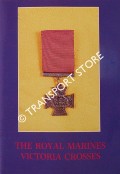 The Royal Marines Victoria Crosses by LITTLE, Matthew G.